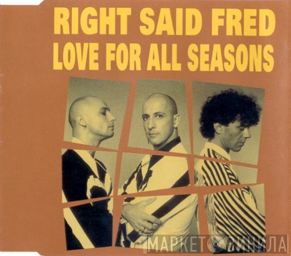 Right Said Fred - Love For All Seasons