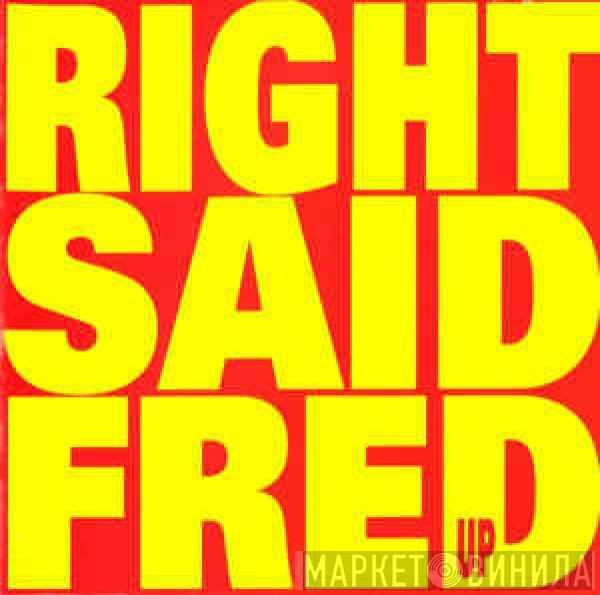  Right Said Fred  - Up