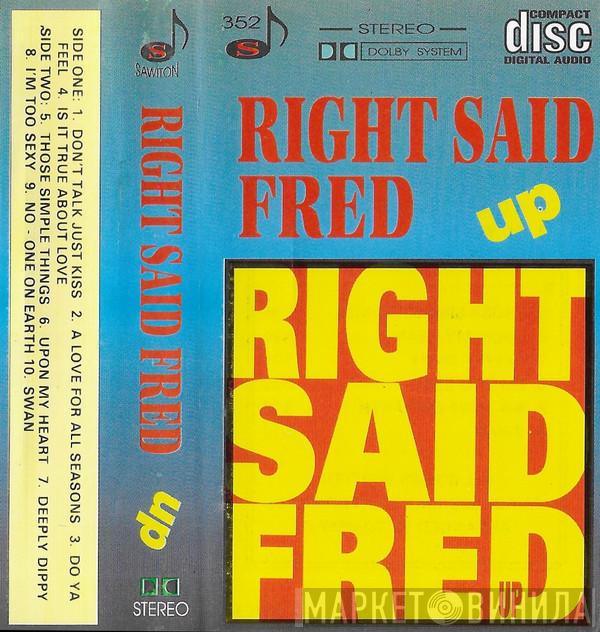  Right Said Fred  - Up