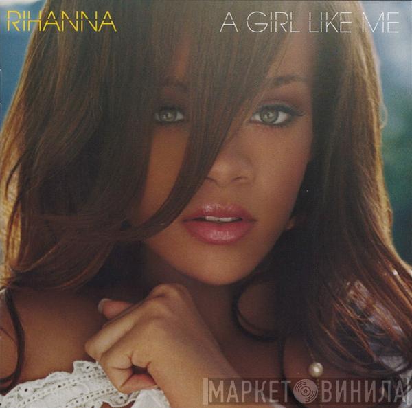 Rihanna - A Girl Like Me