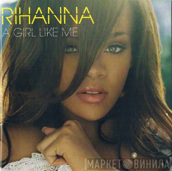 Rihanna - A Girl Like Me