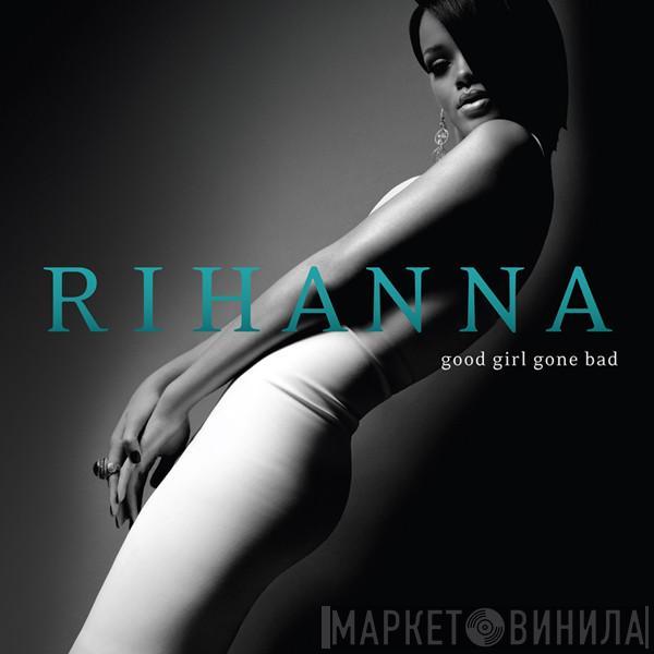 Rihanna - Good Girl Gone Bad
