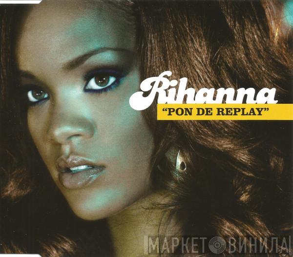 Rihanna - Pon De Replay