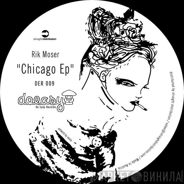 Rik Moser - Chicago EP