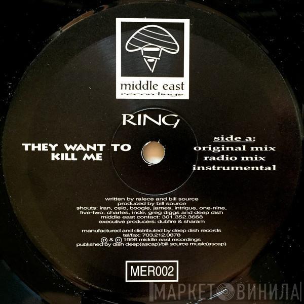 Ring  - They Want To Kill Me