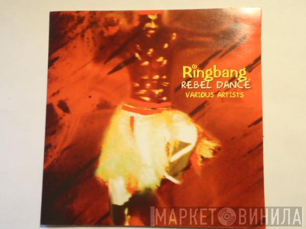 - Ringbang Rebel Dance