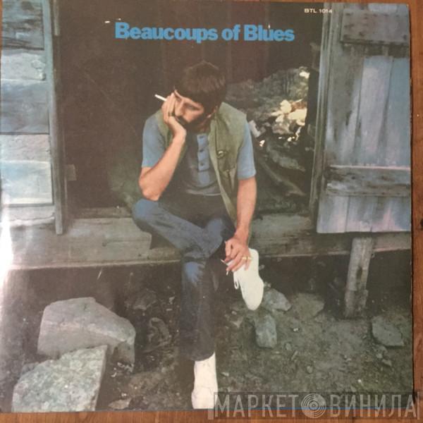  Ringo Starr  - Beaucoups Of Blues