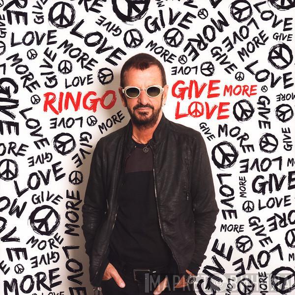 Ringo Starr - Give More Love