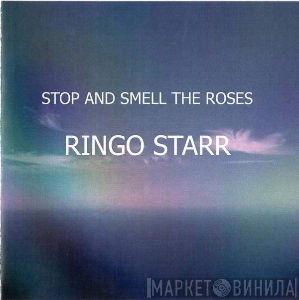  Ringo Starr  - Stop And Smell The Roses