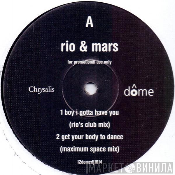 Rio & Mars - Boy I Gotta Have You