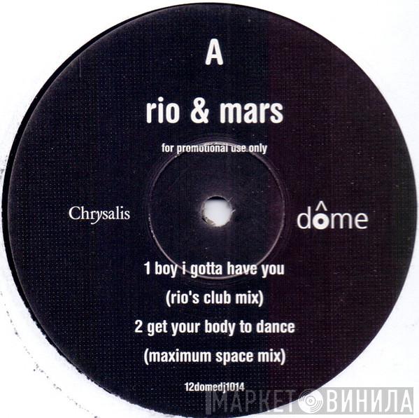 Rio & Mars - Boy I Gotta Have You