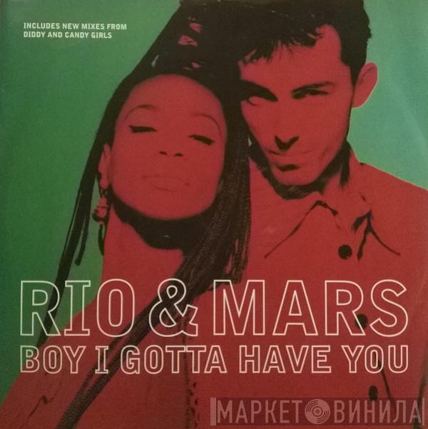 Rio & Mars - Boy I Gotta Have You