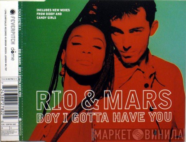 Rio & Mars - Boy I Gotta Have You