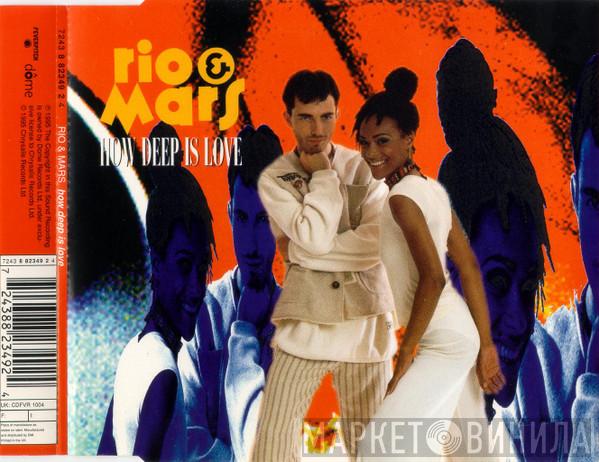 Rio & Mars - How Deep Is Love