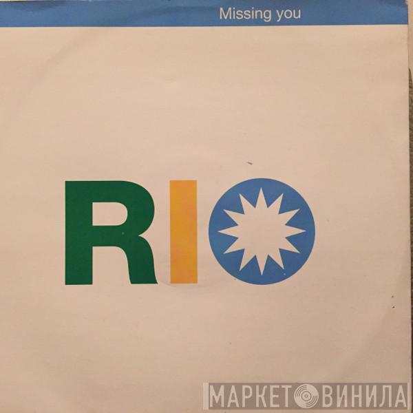 Rio  - Missing You