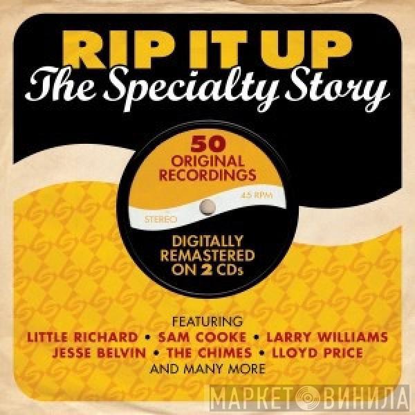  - Rip It Up - The Specialty Story