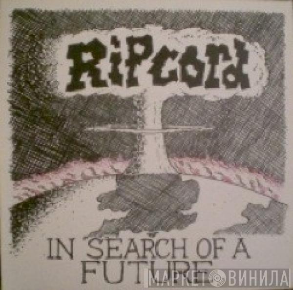 Ripcord - In Search Of A Future