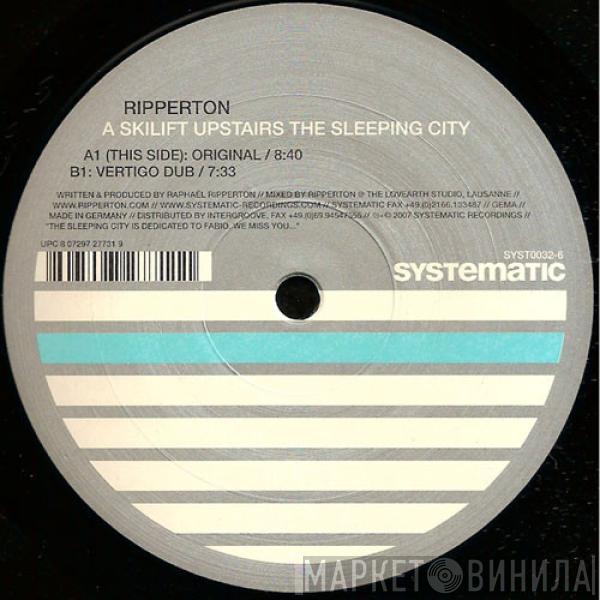 Ripperton - A Skilift Upstairs The Sleeping City