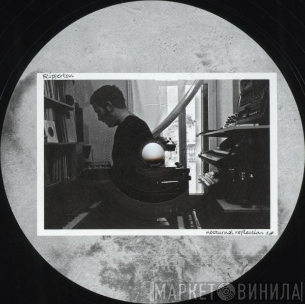 Ripperton - Nocturnal Reflection 1#