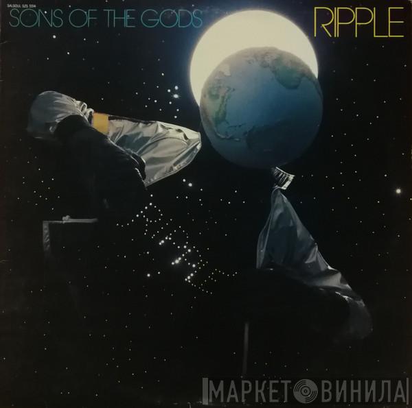  Ripple  - Sons Of The Gods