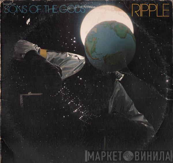  Ripple  - Sons Of The Gods