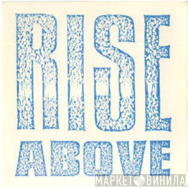 Rise Above  - Rise Above