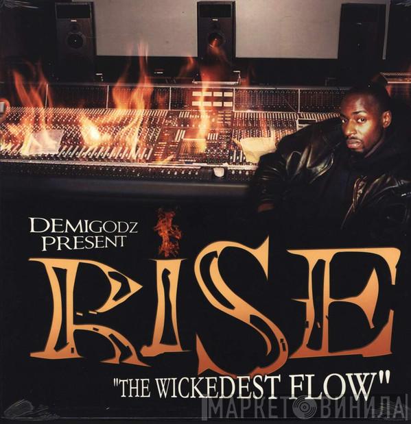 Rise  - The Wickedest Flow