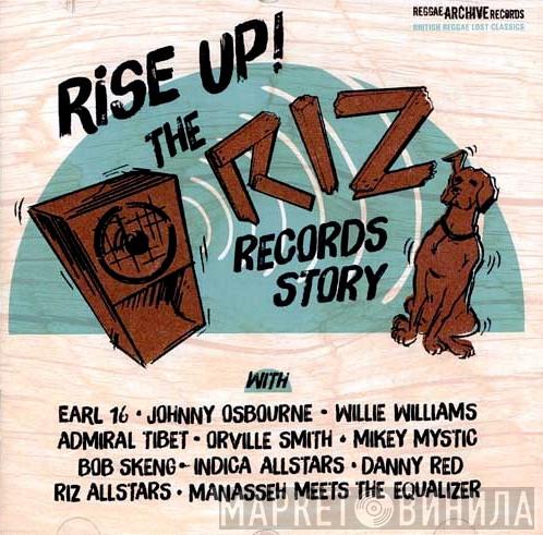  - Rise Up! The Riz Records Story