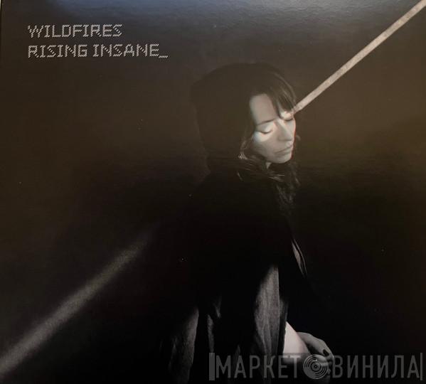 Rising Insane - Wildfires