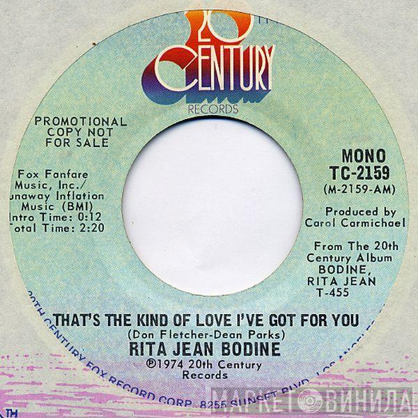  Rita Jean Bodine  - That's The Kind Of Love I've Got For You