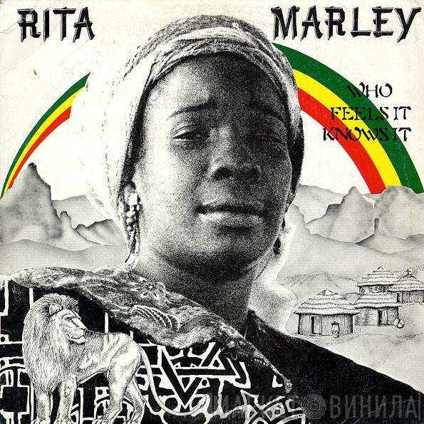 Rita Marley - Who Feels It Knows It