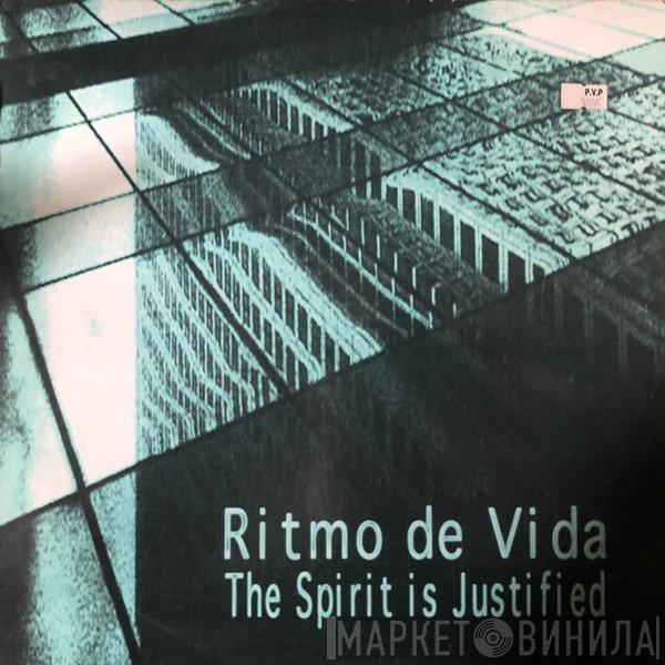 Ritmo De Vida - The Spirit Is Justified