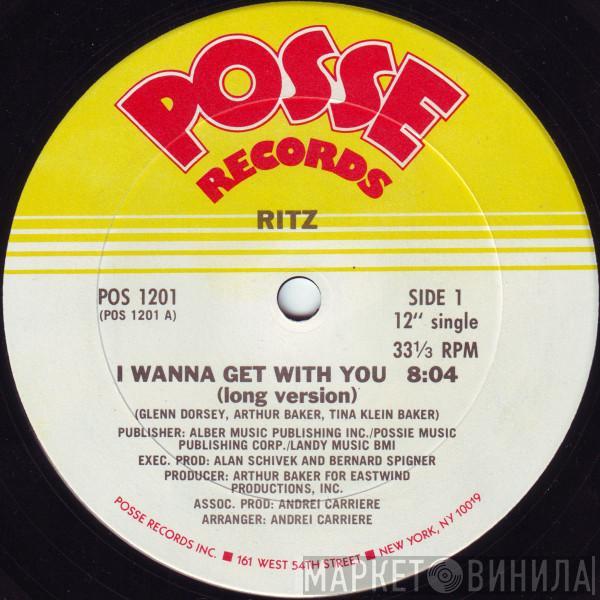 Ritz  - I Wanna Get With You