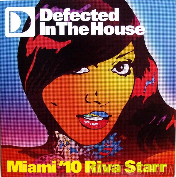 Riva Starr - Defected In The House - Miami '10 EP1