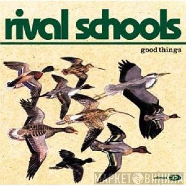 Rival Schools - Good Things