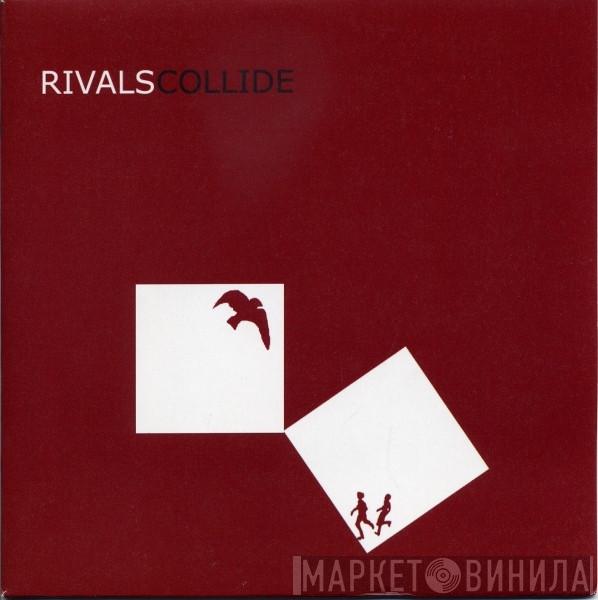 Rivals  - Collide