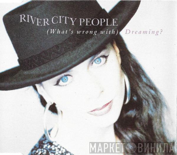 River City People - (What's Wrong With) Dreaming?