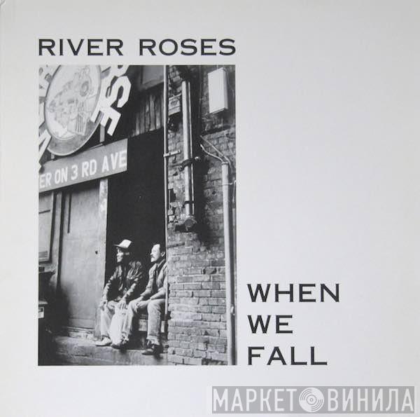 River Roses - When We Fall