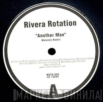Rivera Rotation - Another Man