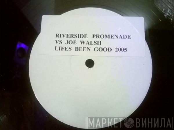 Riverside Promenade, Joe Walsh - Lifes Been Good 2005