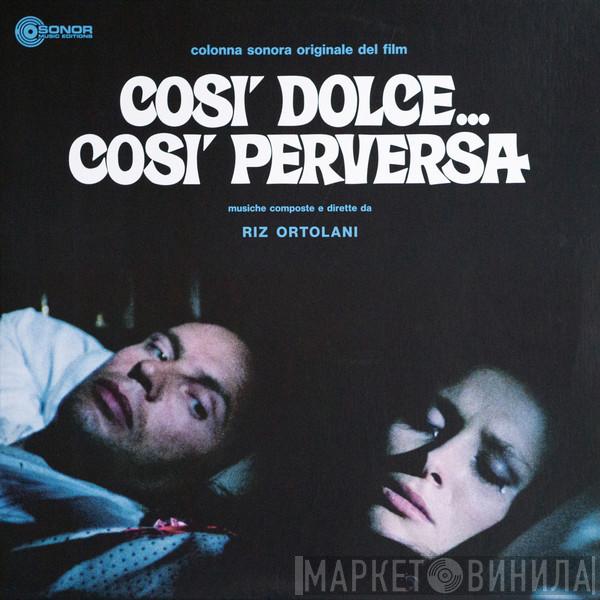 Riz Ortolani - Così Dolce... Così Perversa (Colonna Sonora Originale Del Film)