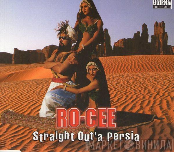  Ro-Cee  - Straight Out'a Persia