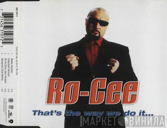  Ro-Cee  - That's The Way We Do It