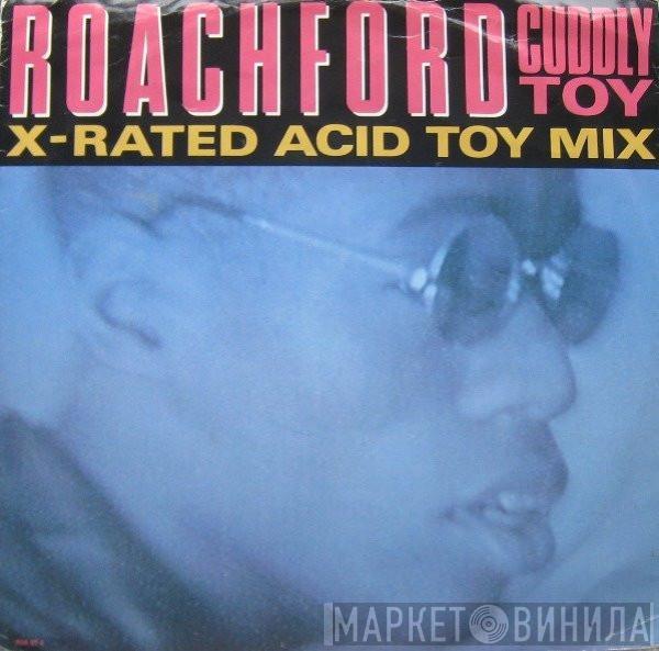  Roachford  - Cuddly Toy (X-Rated Acid Toy Mix)