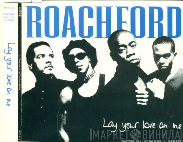 Roachford - Lay Your Love On Me
