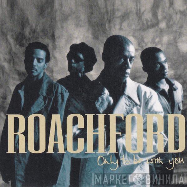  Roachford  - Only To Be With You