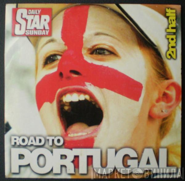  - Road To Portugal - 2nd Half