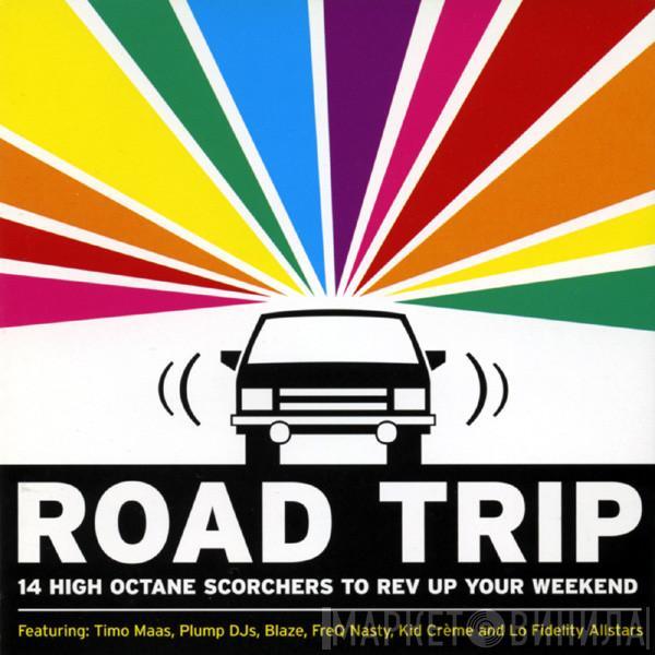  - Road Trip