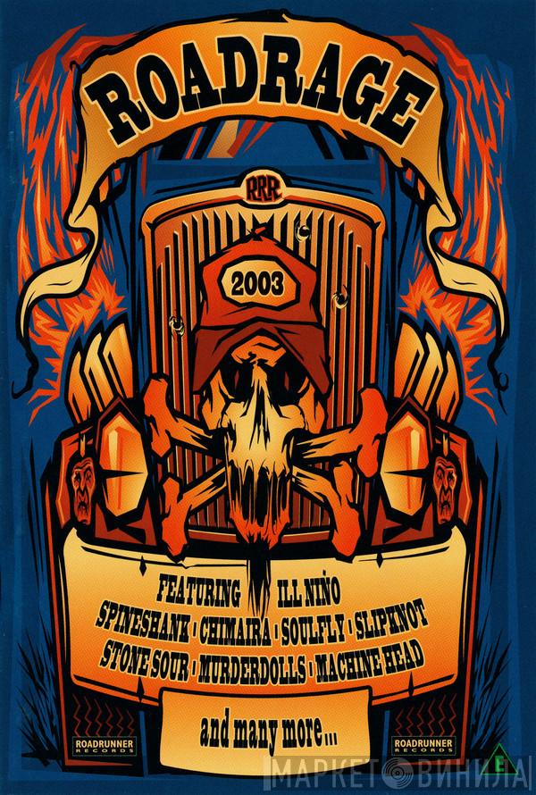  - Roadrage 2003