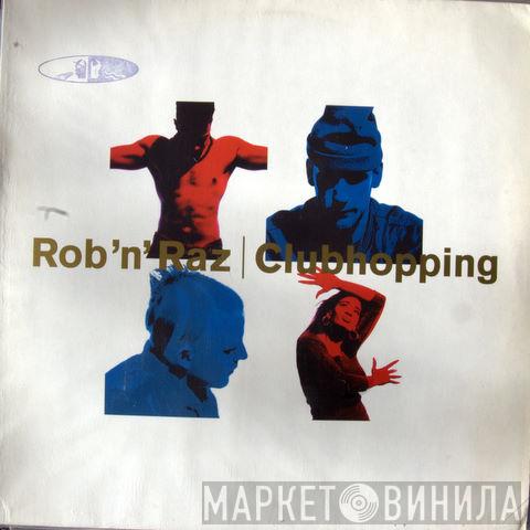 Rob 'N' Raz - Clubhopping